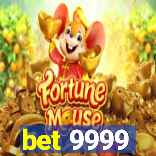 bet 9999