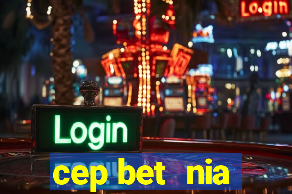 cep bet  nia