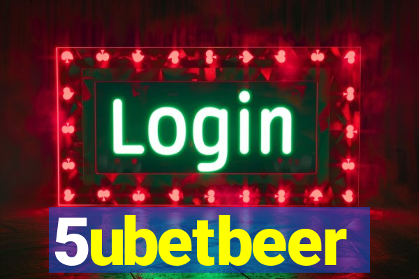 5ubetbeer