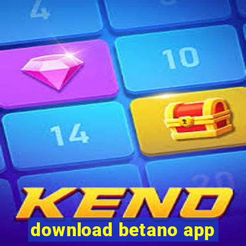 download betano app