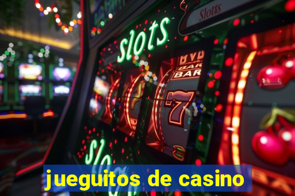 jueguitos de casino