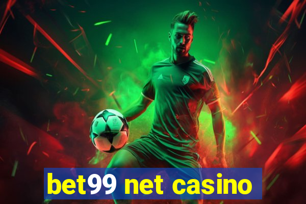 bet99 net casino