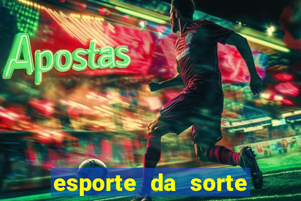 esporte da sorte free bet