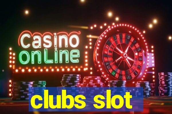 clubs slot