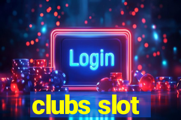 clubs slot