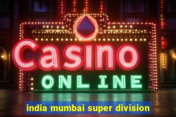 india mumbai super division