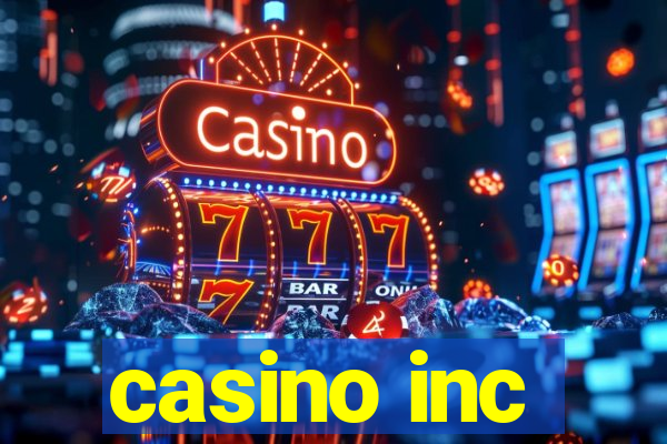 casino inc