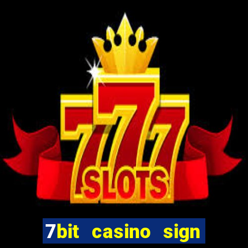 7bit casino sign up bonus