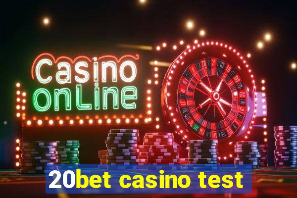 20bet casino test