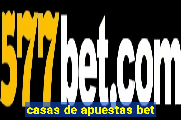 casas de apuestas bet