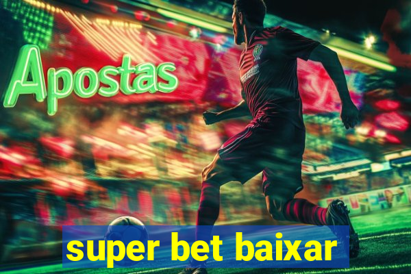 super bet baixar