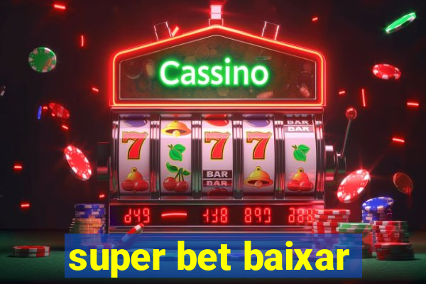 super bet baixar