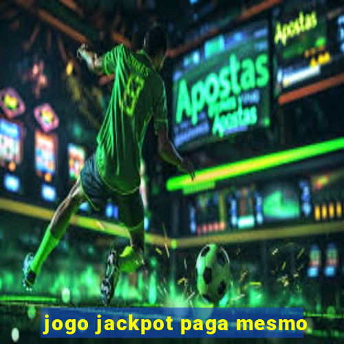 jogo jackpot paga mesmo