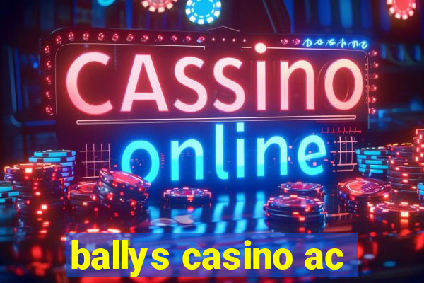 ballys casino ac