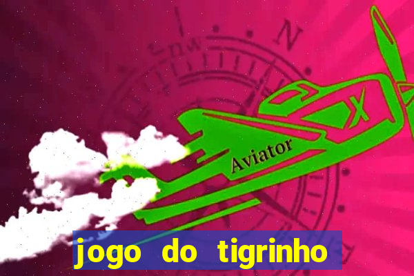 jogo do tigrinho ganha bonus