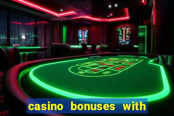 casino bonuses with no deposit required