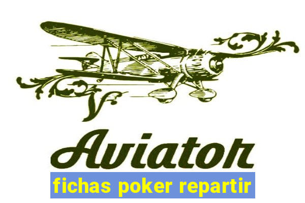 fichas poker repartir