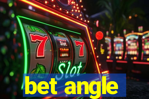 bet angle