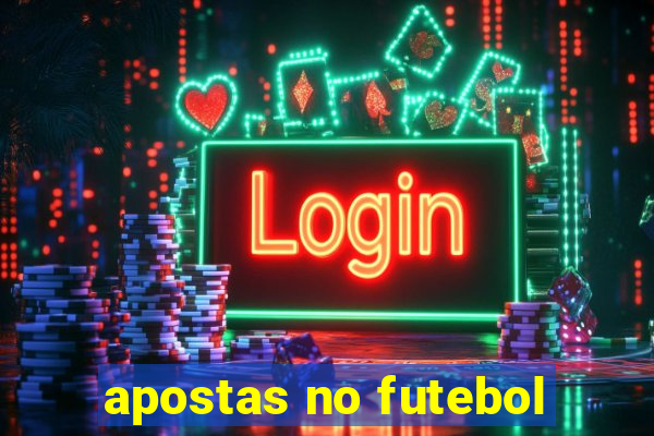 apostas no futebol