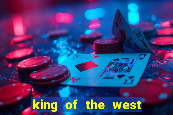 king of the west slot free play