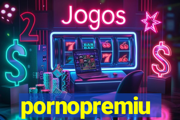 pornopremiu