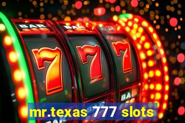 mr.texas 777 slots