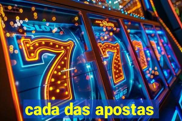 cada das apostas