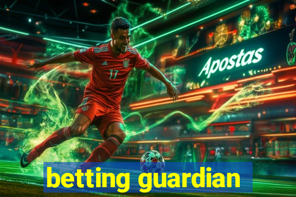 betting guardian