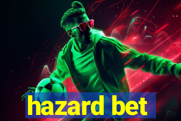 hazard bet