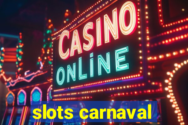 slots carnaval