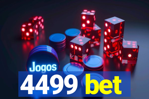 4499 bet