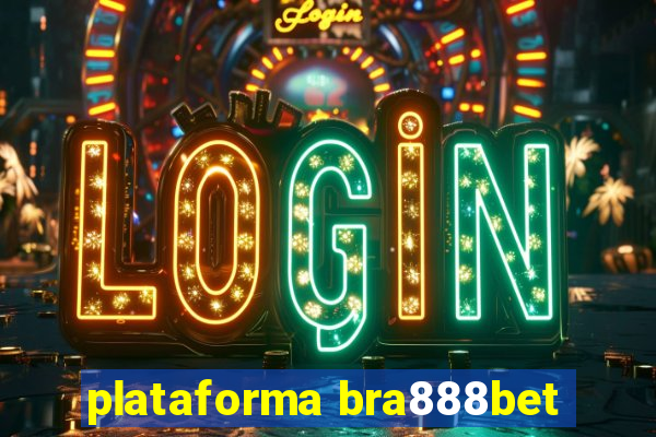 plataforma bra888bet