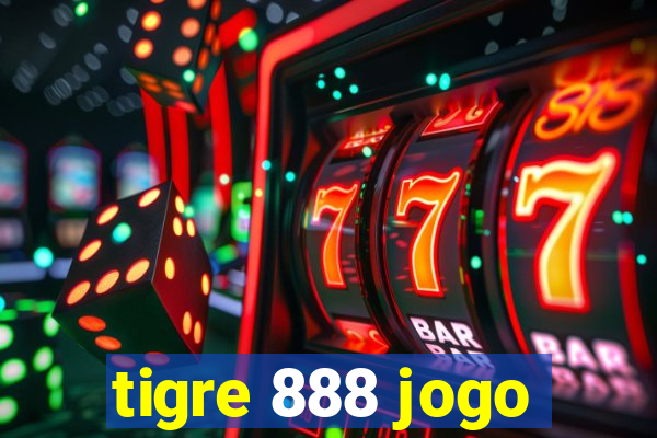 tigre 888 jogo