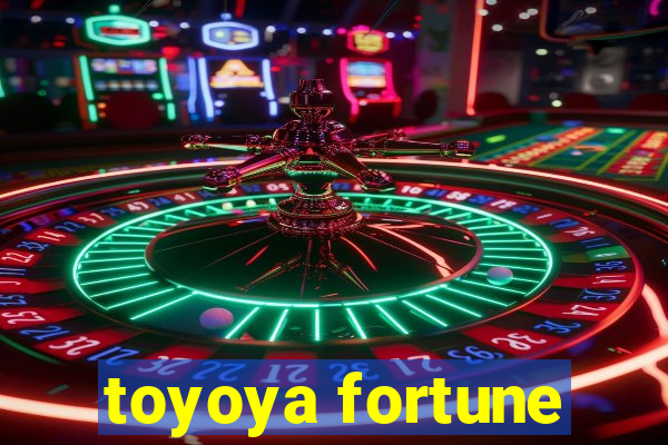 toyoya fortune