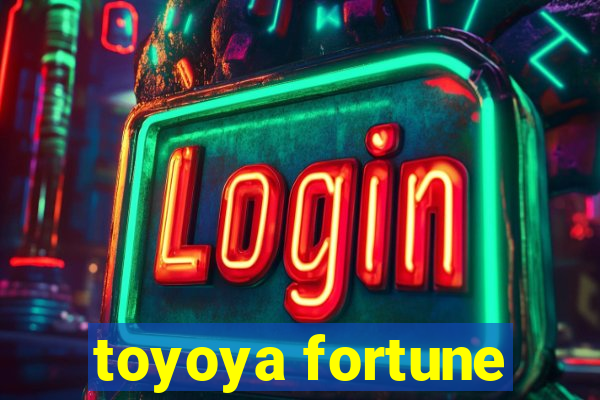 toyoya fortune