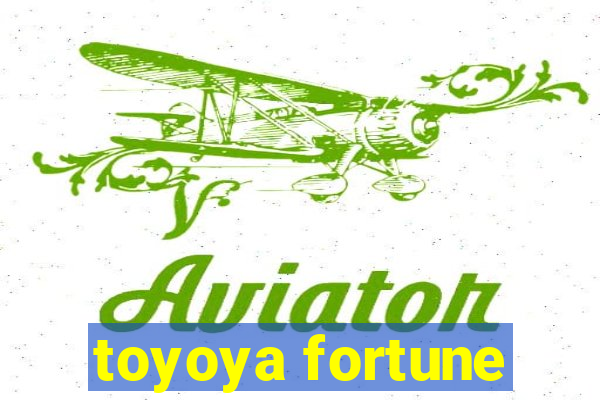 toyoya fortune