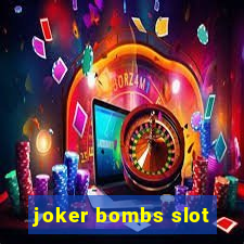 joker bombs slot