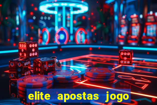 elite apostas jogo do bicho