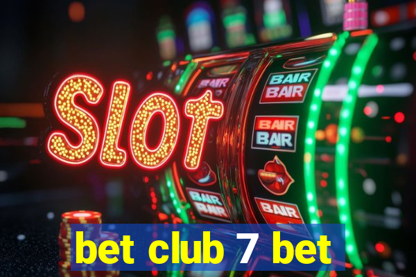 bet club 7 bet