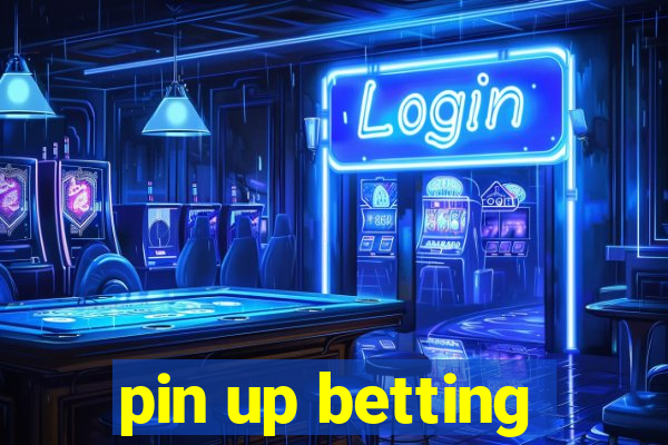 pin up betting