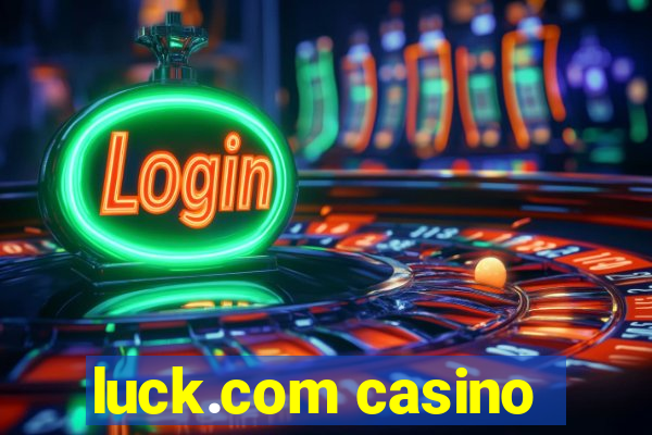 luck.com casino