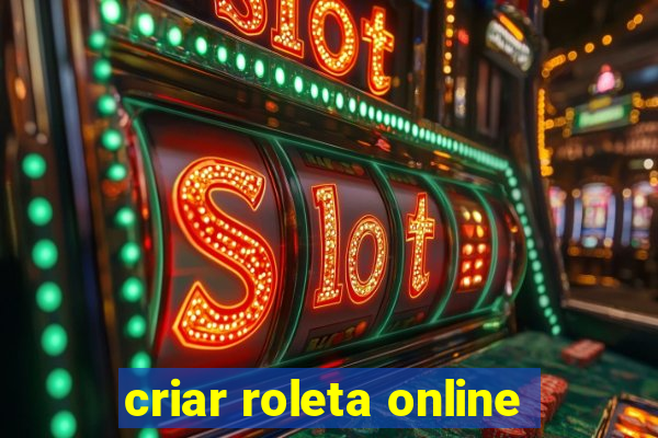 criar roleta online