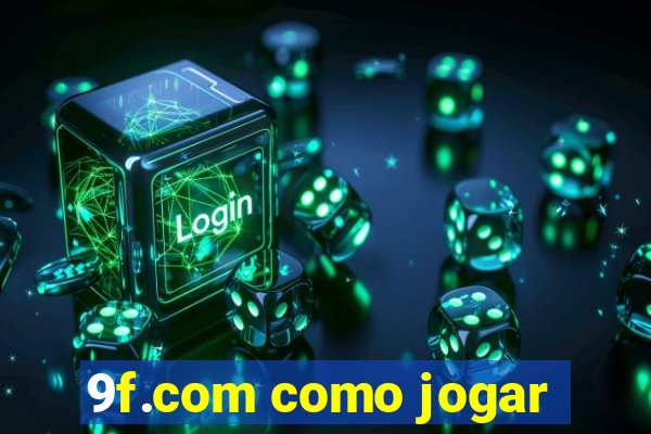 9f.com como jogar