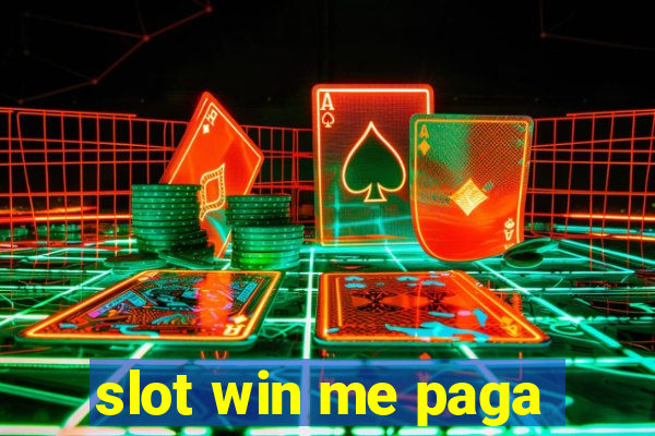 slot win me paga