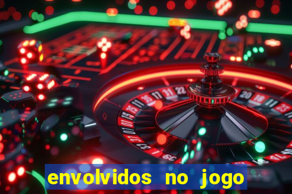 envolvidos no jogo do tigrinho