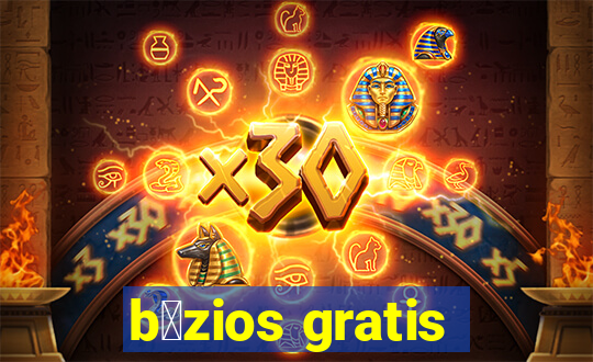 b煤zios gratis