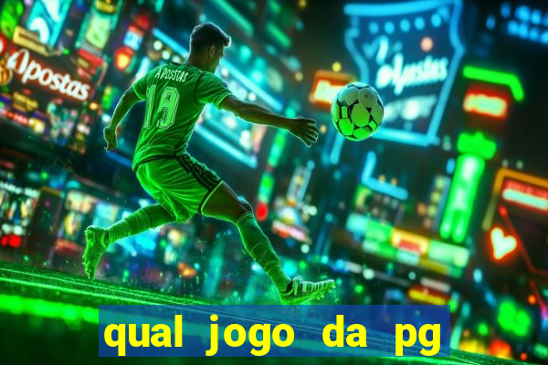 qual jogo da pg ta pagando agora