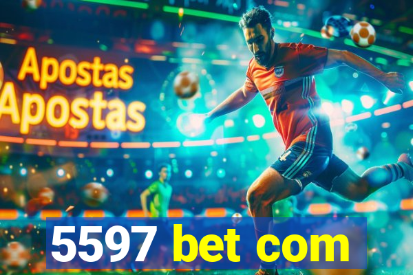 5597 bet com