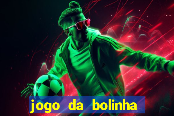 jogo da bolinha que paga