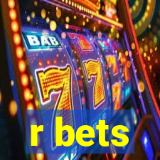 r bets